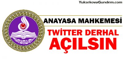 Anayasa Mahkemesi: Twitter derhal açılsın