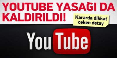 YouTube yasağında flaş gelişme