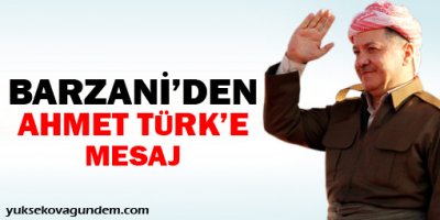Barzani'den Ahmet Türk'e Kutlama Mesajı