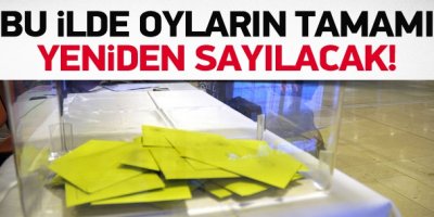 Ağrı'da oyların tümü yeniden sayılacak