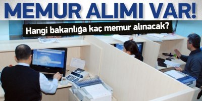 Kamuya 3 bin yeni memur alınacak