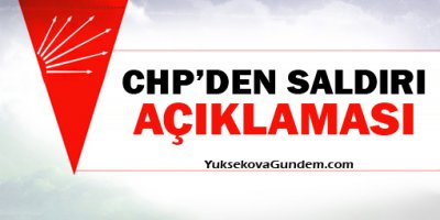 CHP'den saldırı açıklaması