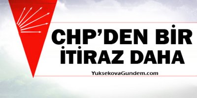 CHPden bir itiraz daha