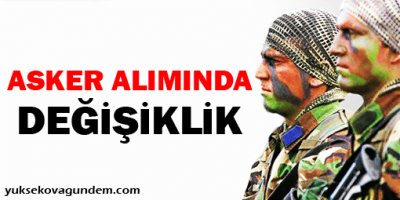Asker alımında değişiklik