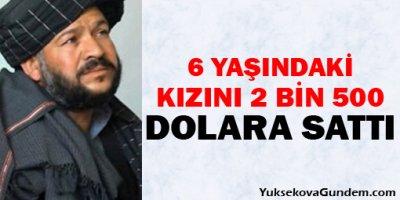 6 Yaşındaki Kızını 2 Bin 500 Dolara Sattı!