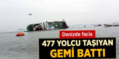 Güney Kore'de 477 Yolcu Taşıyan Gemi Battı