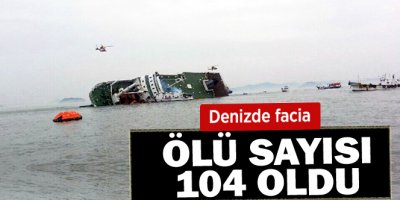 Feribot faciasında ölü sayısı 104 oldu