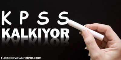 KPSS kalkıyor