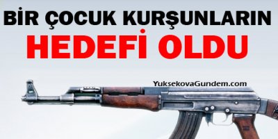 12 yaşındaki çocuk kurşunların hedefi oldu