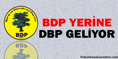 BDP'nin yerine DBP geliyor!