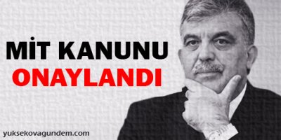 Gül MİT Kanunu'nu Onayladı