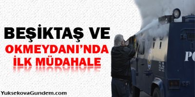 Beşiktaş ve Okmeydanı'nda ilk müdahale