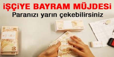 İşçiye bayram müjdesi