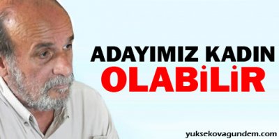 Köşk için yüzde 1000 kendi adayımızı çıkaracağız