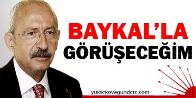 Cumhurbaşkanlığı İçin Baykal'la Görüşeceğim