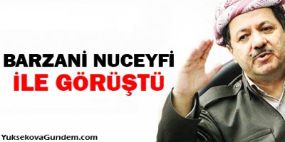 Barzani ve Nuceyfi: Irakın iç sorunları acilen çözülmeli