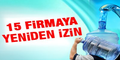 15 su firmasına yeniden izin