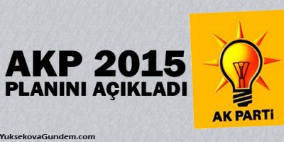 AKP 2015 planını açıkladı