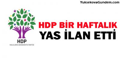 HDP bir haftalık yas ilan etti