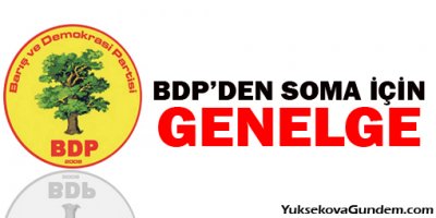 BDP'den Soma için genelge