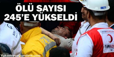 Ölü Sayısı 245'e Yükseldi