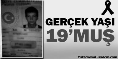15 yaşında sanılan işçi 19 yaşında çıktı