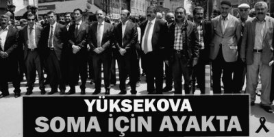 Yüksekova Soma İçin Ayakta