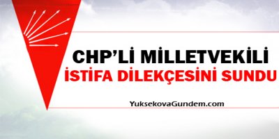 CHP'li milletvekili istifa dilekçesini sundu