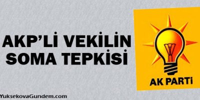 AKP milletvekiliden Soma tepkisi