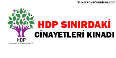 HDP sınırdaki cinayetleri kınadı