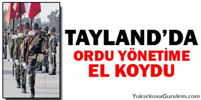 Tayland'da Ordu Yönetime El Koydu
