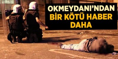 Okmeydanı'nda 2'nci ölüm