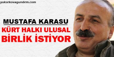 Karasu: Kürt halkı ulusal birlik istiyor