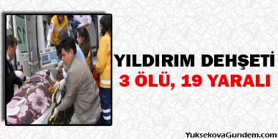 Yıldırım Dehşeti 3 Ölü