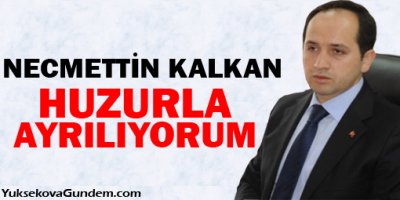 Vali Kalkan Hakkari'ye veda etti