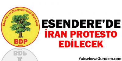 Esendere'de, İran protesto edilecek