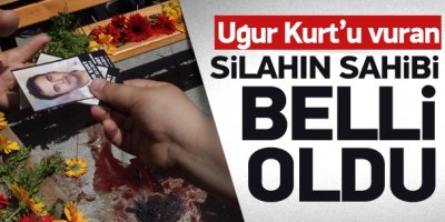 Uğur Kurt'u vuran silah polise ait