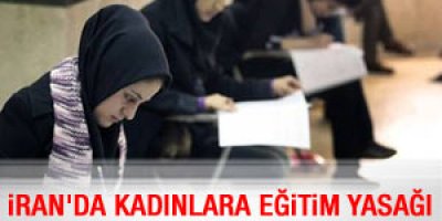 İranlı kadınlara eğitim yasağı