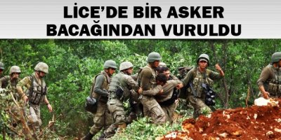 Licede bir asker bacağından yaralandı