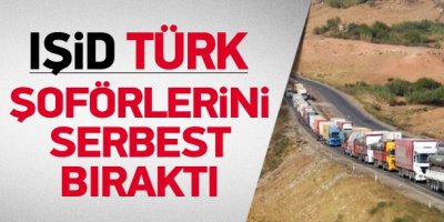 TIR şoförlerinden 30'u serbest