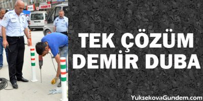 Tek çözüm demir dubalar