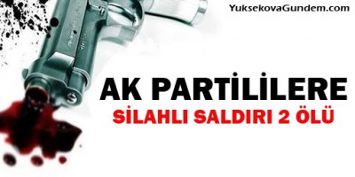 Adıyaman'da AK Partililere Saldırı: 2 Ölü