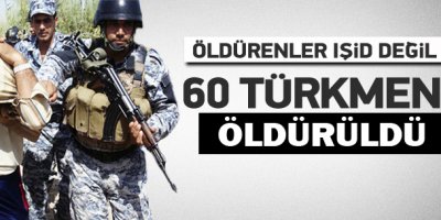 Irak polisi Telafer'de 60 Türkmeni öldürdü