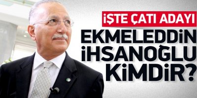 Çatı aday Ekmeledin İhsanoğlu kimdir?