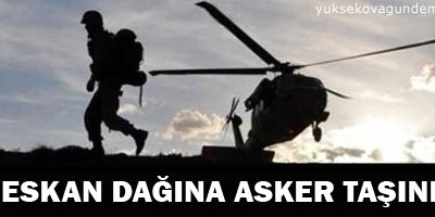 Meskan dağına asker taşındı