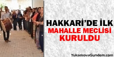 Hakkari'de İlk Mahalle Meclisi Kuruldu