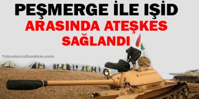Peşmerge ile IŞİD arasında ateşkes sağlandı