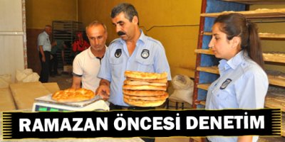 Ramazan Öncesi Sıkı Denetim