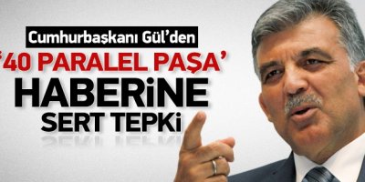 Gül'den o habere sert tepki