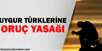 Çin'den Uygur Türklerine oruç yasağı